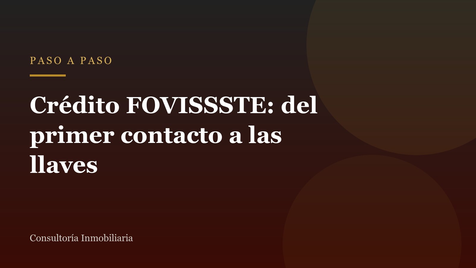 Crédito FOVISSSTE paso a paso: del primer contacto a las llaves