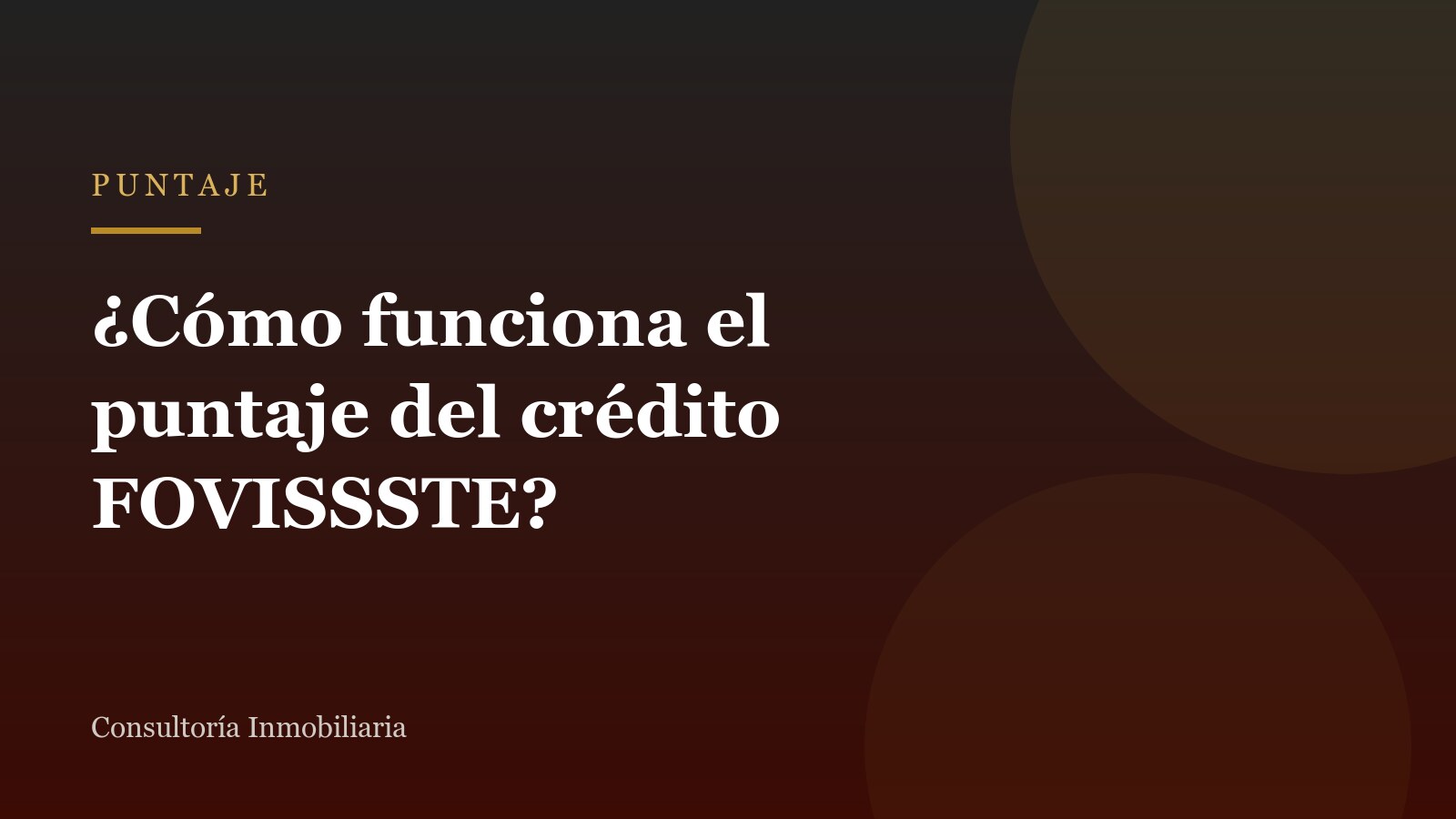 ¿Cómo funciona el puntaje del crédito FOVISSSTE?